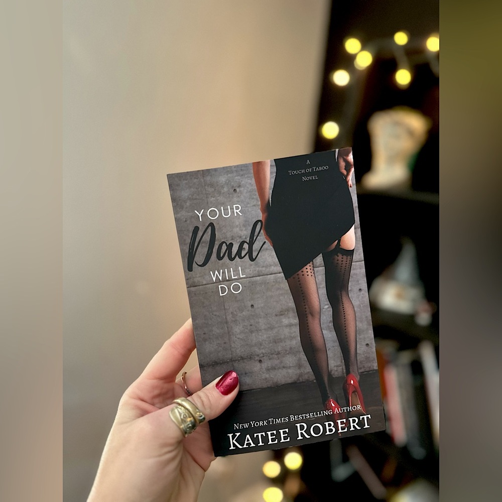 Your Dad Will Do by: Katee Robert